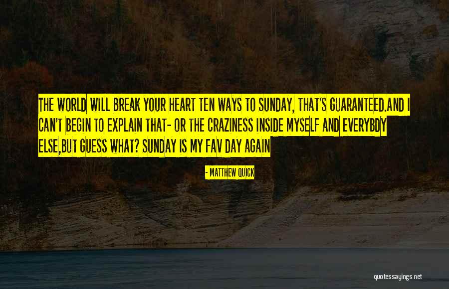 Debouches Quotes By Matthew Quick Debouches Quotes By Matthew Quick