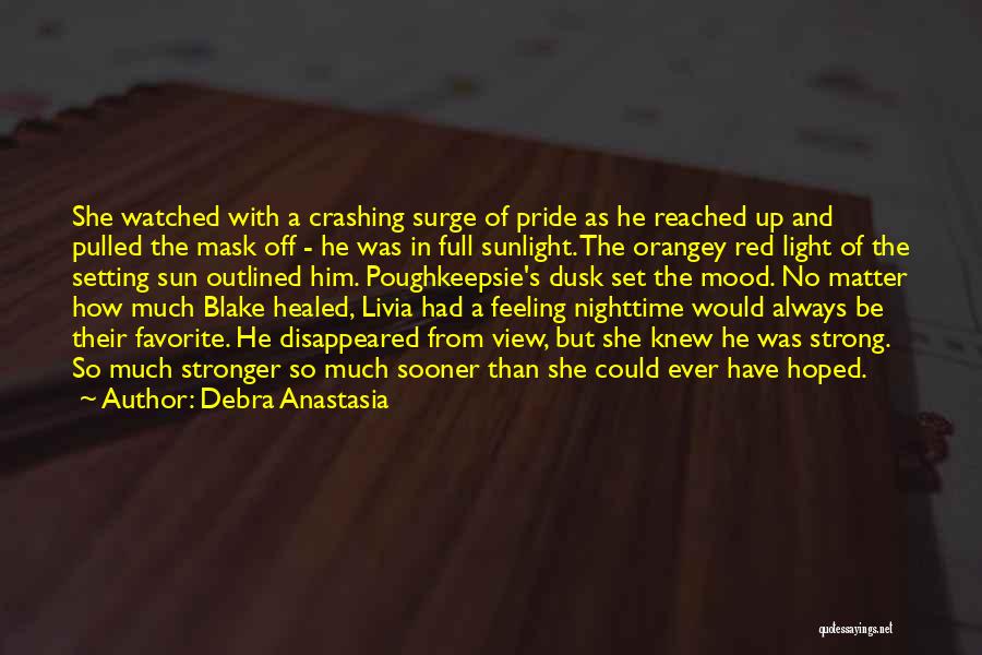 Debra Anastasia Quotes 1563225