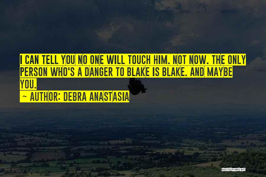 Debra Anastasia Quotes 1606691