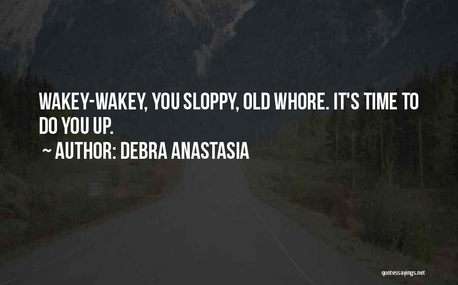 Debra Anastasia Quotes 1824398