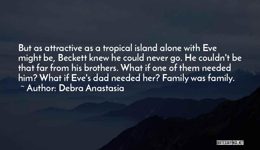 Debra Anastasia Quotes 1884780