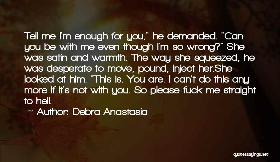 Debra Anastasia Quotes 259692