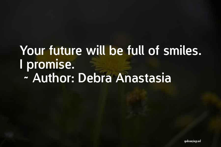 Debra Anastasia Quotes 459188