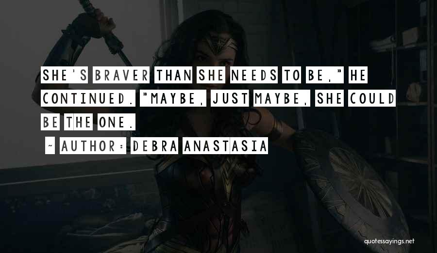 Debra Anastasia Quotes 670020