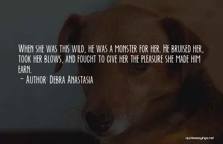 Debra Anastasia Quotes 724592