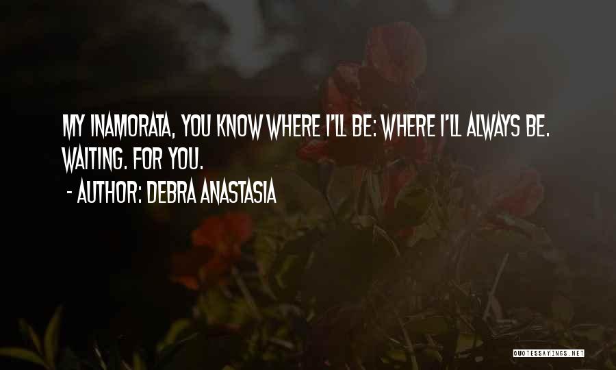 Debra Anastasia Quotes 980866