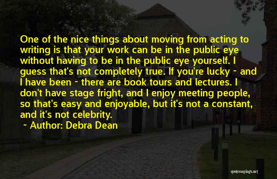 Debra Dean Quotes 1865543