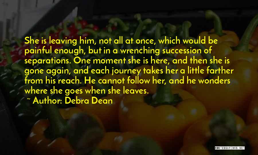 Debra Dean Quotes 511877