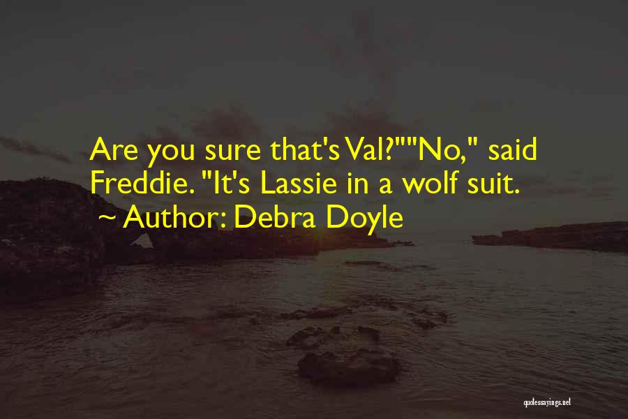 Debra Doyle Quotes 1476323