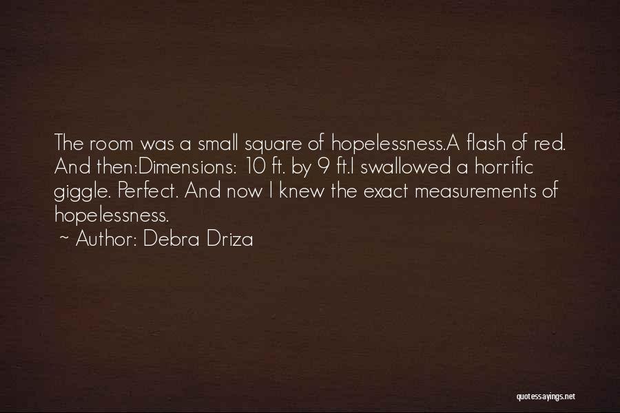 Debra Driza Quotes 2000841