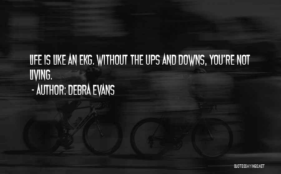 Debra Evans Quotes 693267