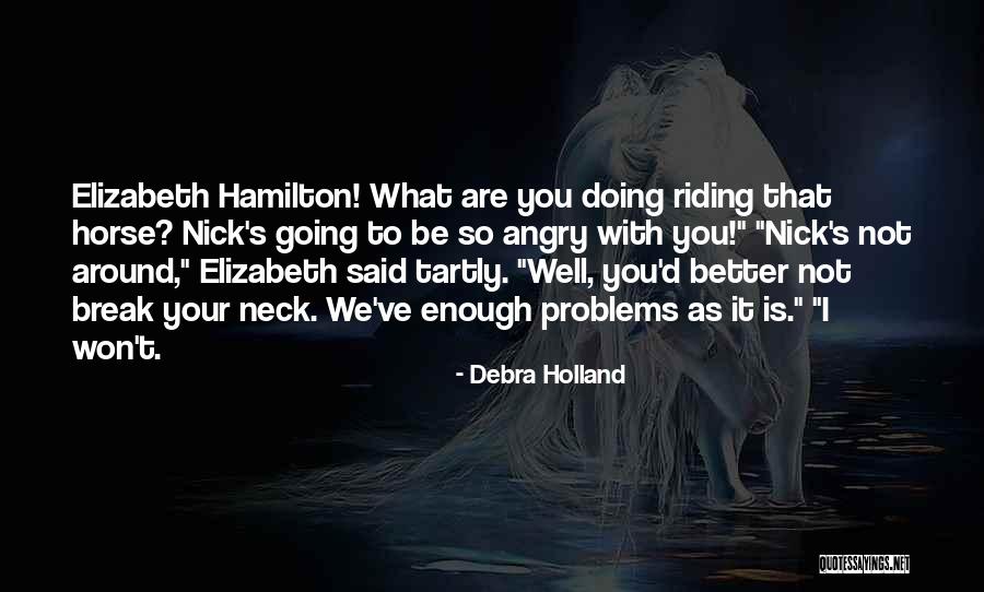 Debra Holland Quotes 2047171 Debra Holland Quotes 2047171