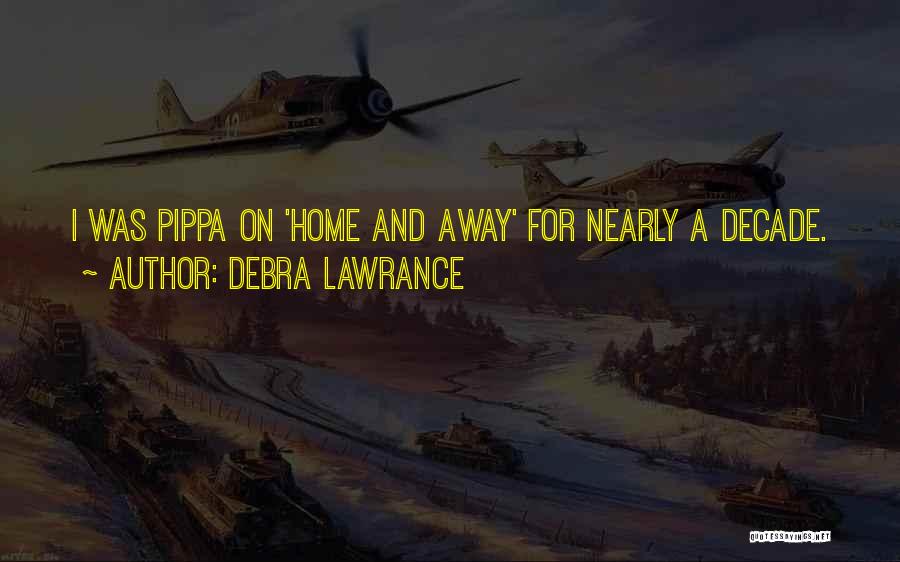 Debra Lawrance Quotes 1050093
