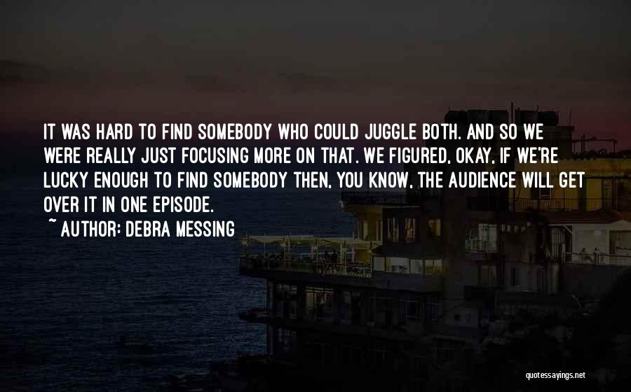 Debra Messing Quotes 1582286