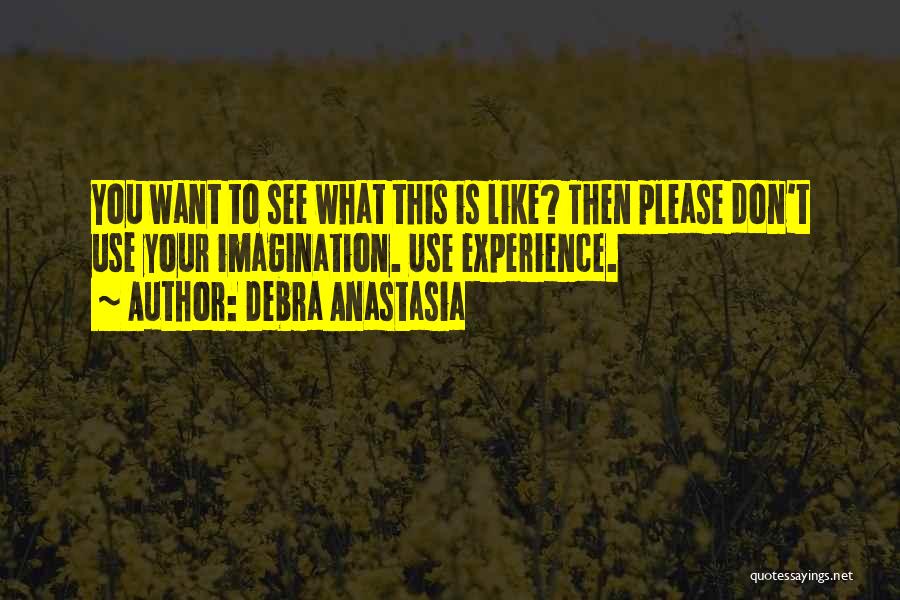 Debra Quotes By Debra Anastasia