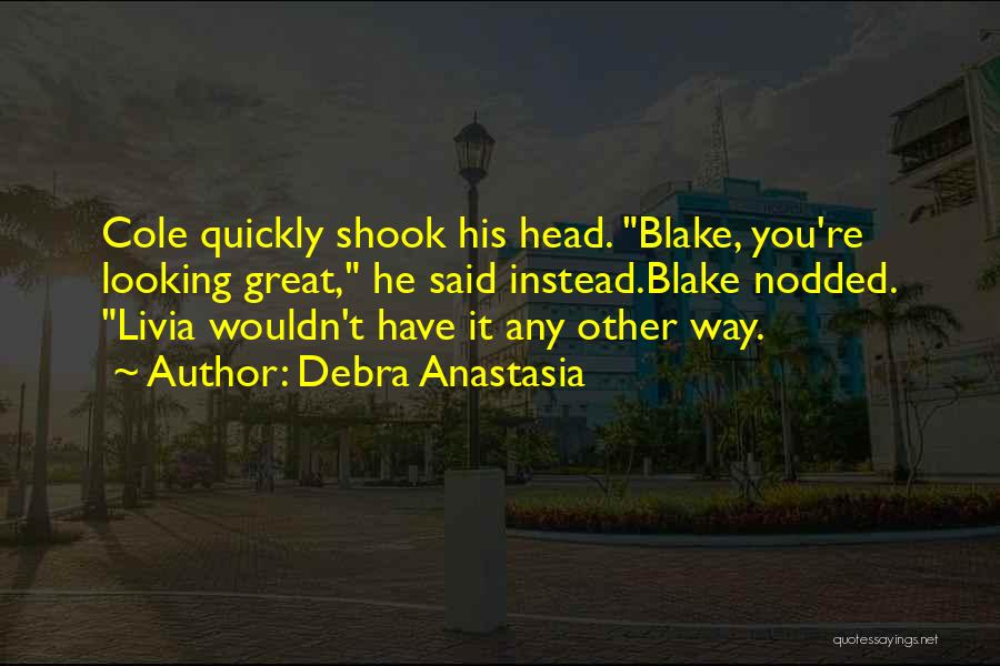 Debra Quotes By Debra Anastasia