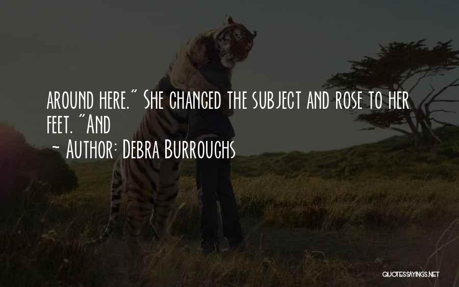 Debra Quotes By Debra Burroughs