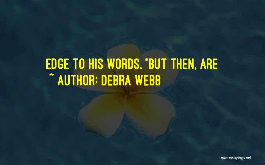 Debra Quotes By Debra Webb