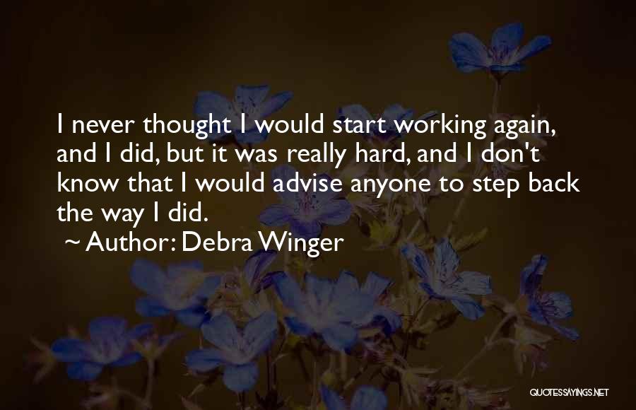 Debra Quotes By Debra Winger