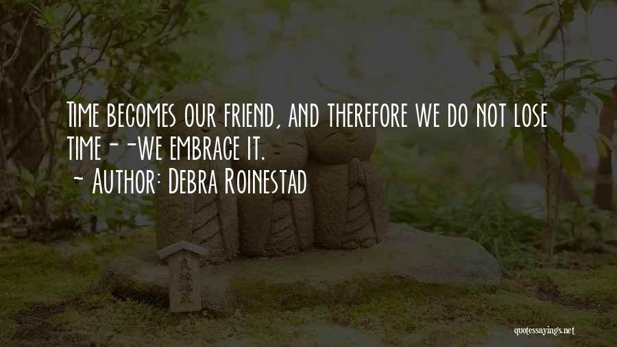 Debra Roinestad Quotes 1468168