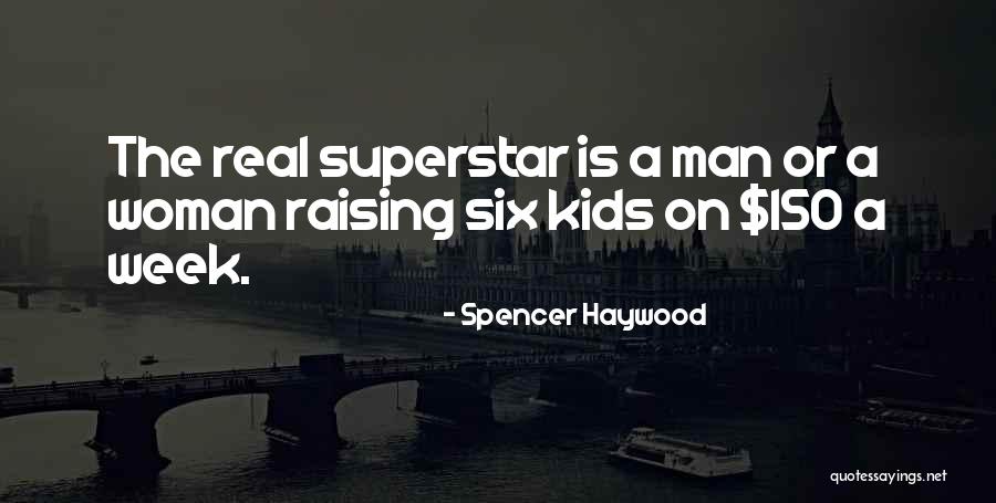 Debra Silverman Quotes By Spencer Haywood Debra Silverman Quotes By Spencer Haywood