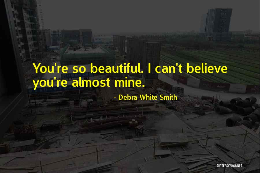 Debra White Smith Quotes 1219119