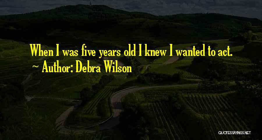 Debra Wilson Quotes 788784