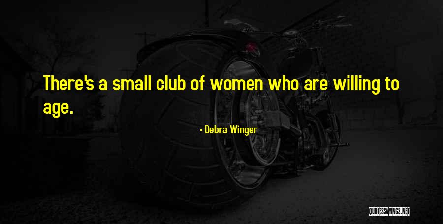 Debra Winger Quotes 1755101 Debra Winger Quotes 1755101