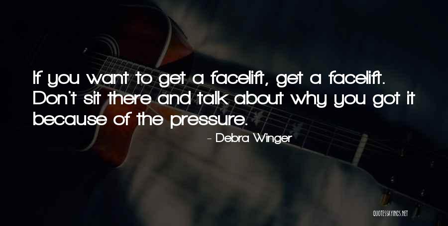 Debra Winger Quotes 400672 Debra Winger Quotes 400672