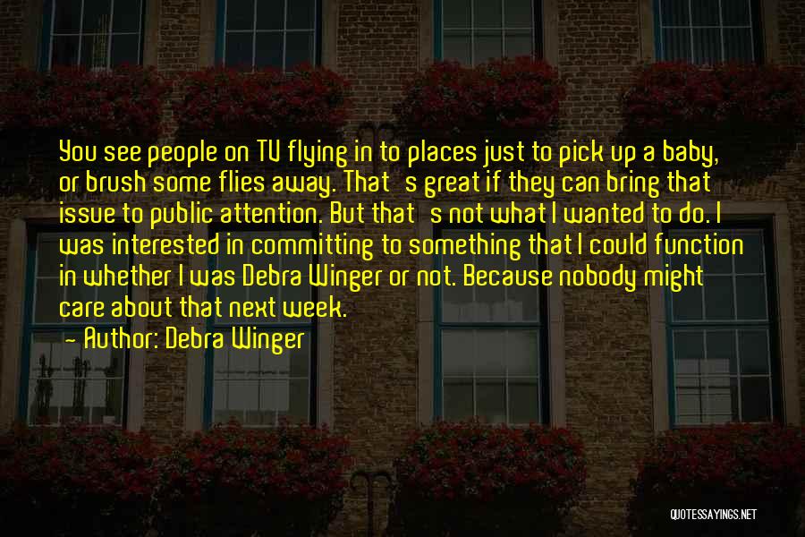 Debra Winger Quotes 781683