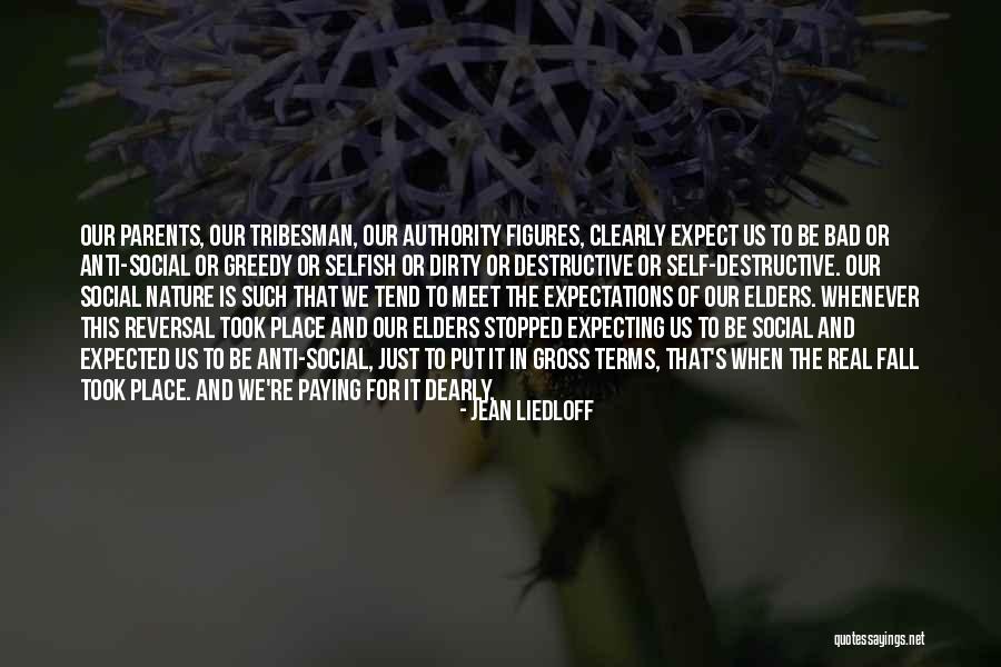 Debrands Quotes By Jean Liedloff