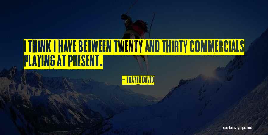Debraye Quotes By Thayer David Debraye Quotes By Thayer David