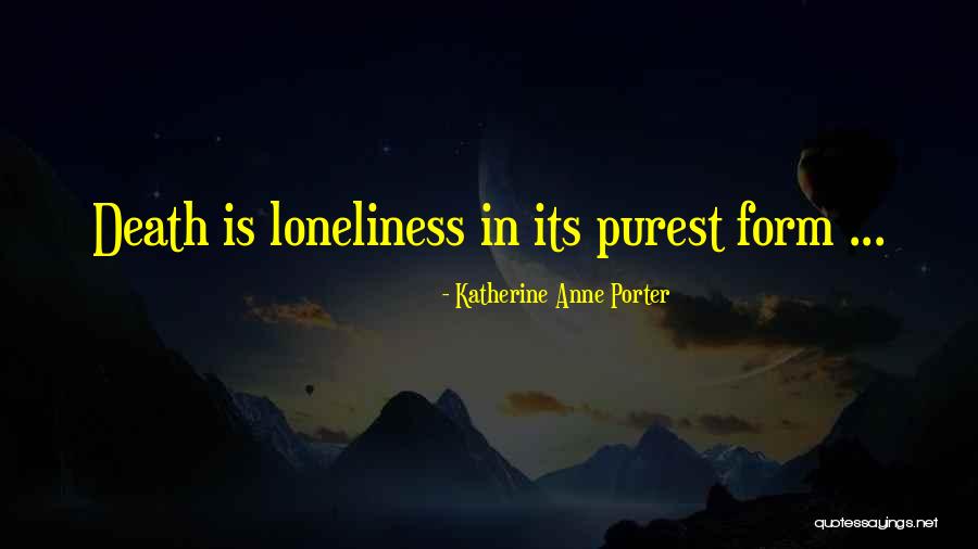 Debreceni Klinika Quotes By Katherine Anne Porter