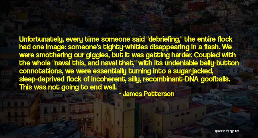 Debriefing Quotes By James Patterson