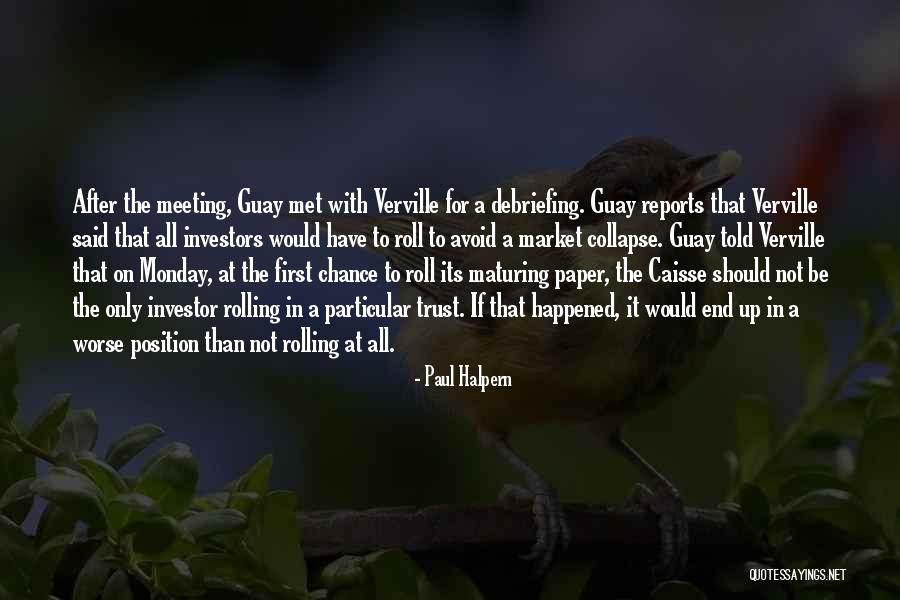 Debriefing Quotes By Paul Halpern Debriefing Quotes By Paul Halpern
