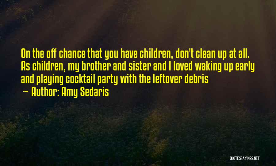 Debris Quotes By Amy Sedaris