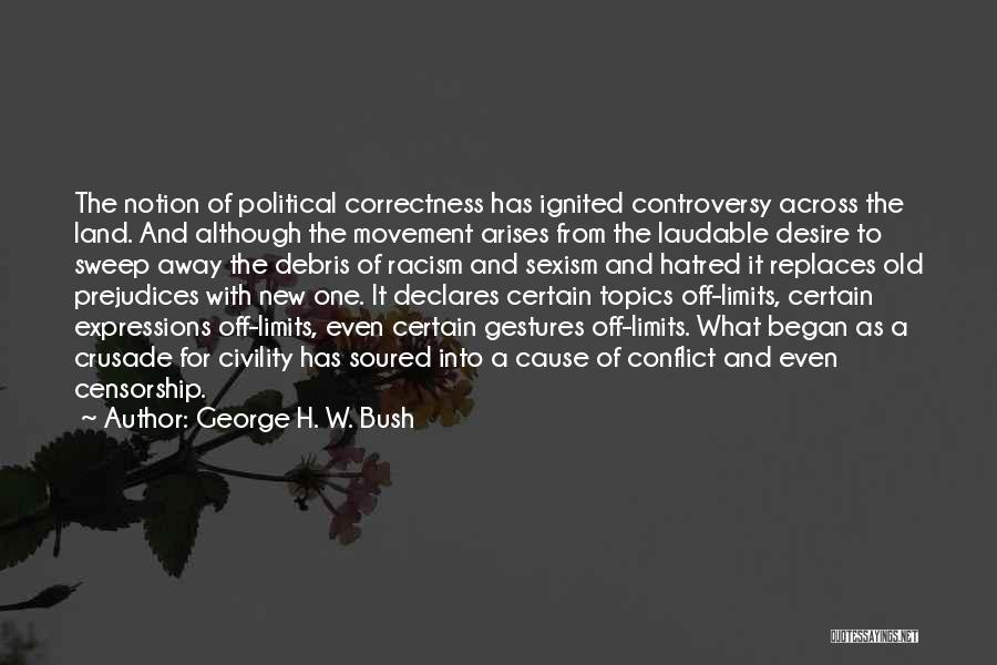 Debris Quotes By George H. W. Bush