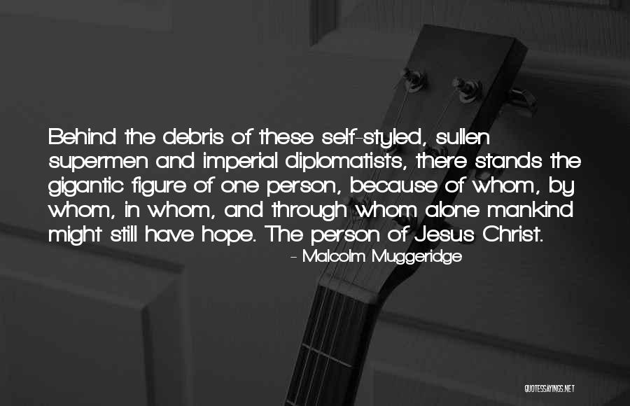 Debris Quotes By Malcolm Muggeridge