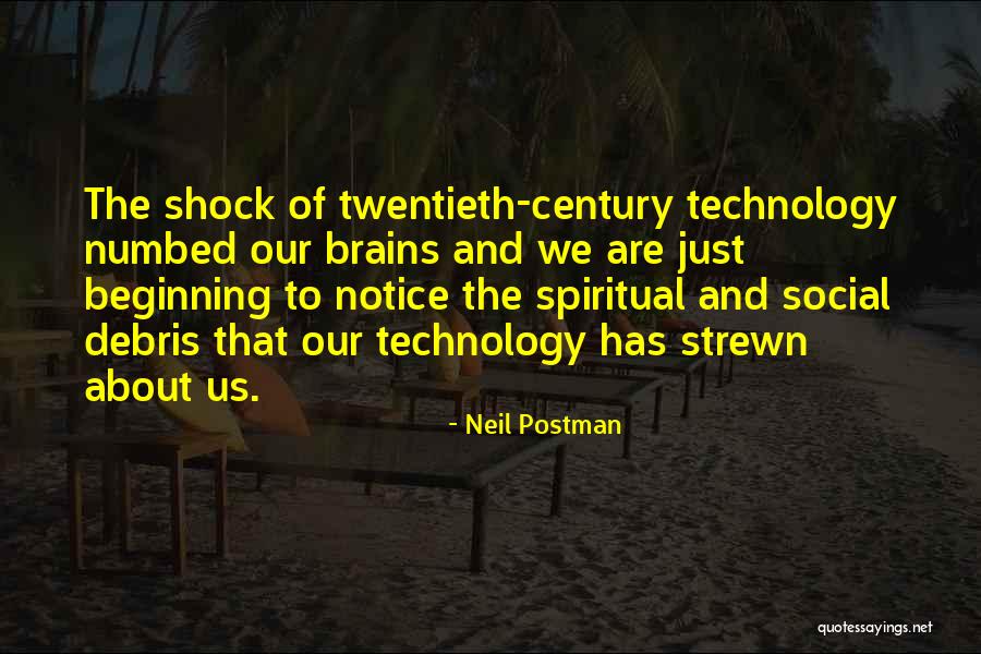 Debris Quotes By Neil Postman