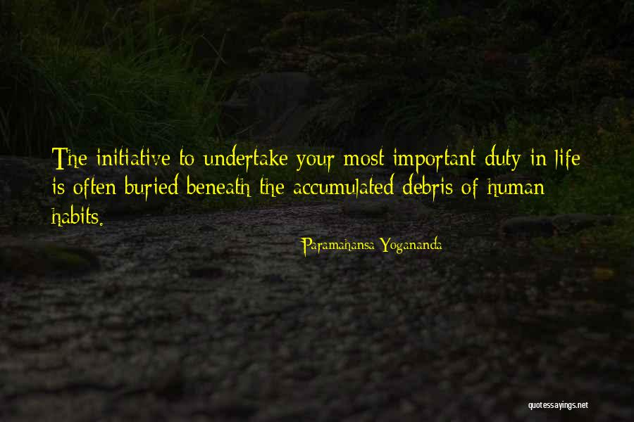 Debris Quotes By Paramahansa Yogananda