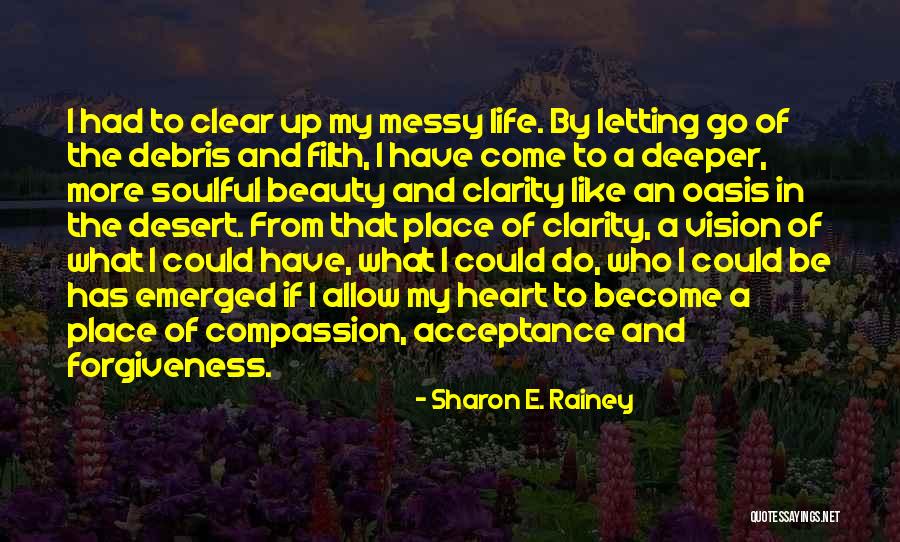 Debris Quotes By Sharon E. Rainey