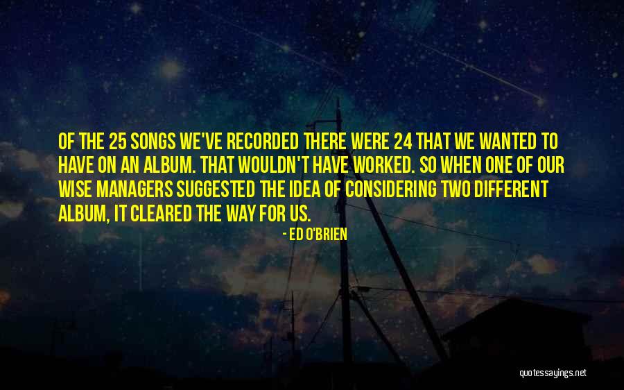 Debruhls Wilmington Quotes By Ed O'Brien Debruhls Wilmington Quotes By Ed O'Brien