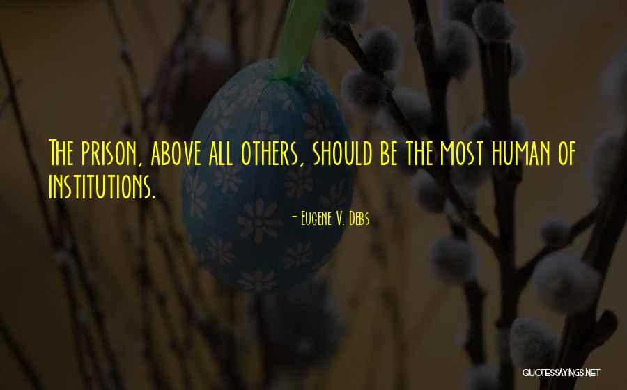 Debs Eugene Quotes By Eugene V. Debs
