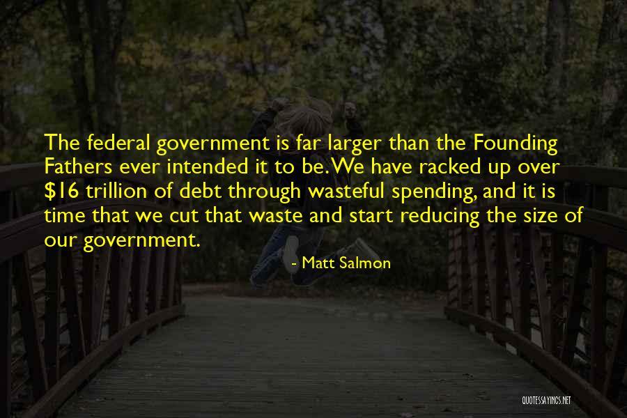 Debt By Founding Fathers Quotes By Matt Salmon Debt By Founding Fathers Quotes By Matt Salmon