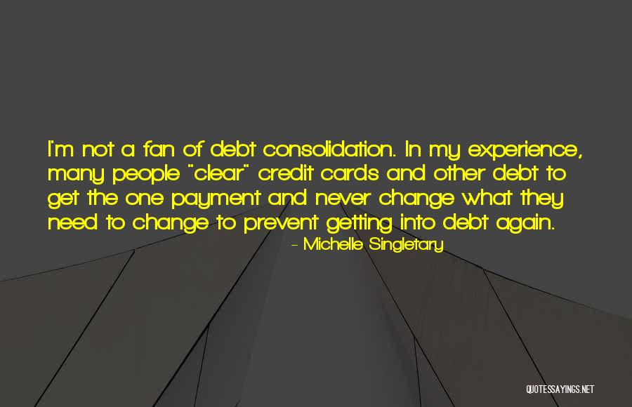 Debt Consolidation Quotes By Michelle Singletary Debt Consolidation Quotes By Michelle Singletary