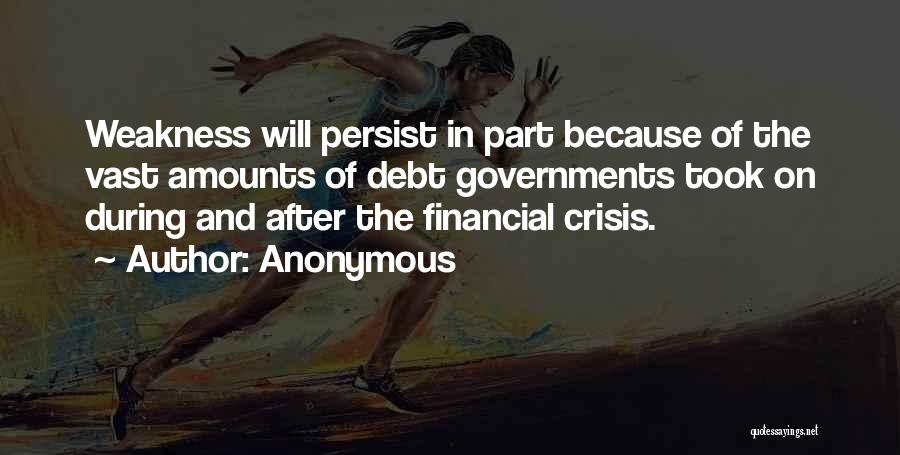 Debt Crisis Quotes By Anonymous
