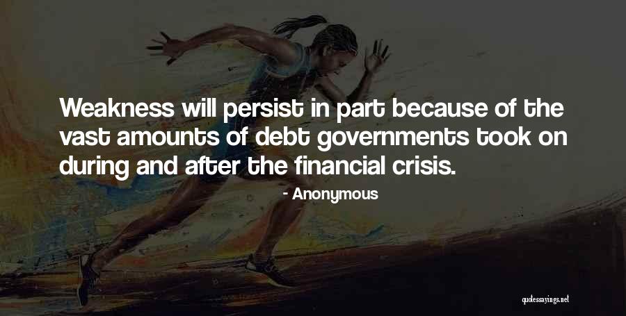 Debt Crisis Quotes By Anonymous Debt Crisis Quotes By Anonymous
