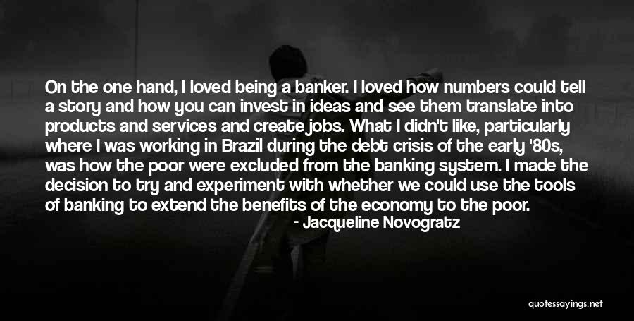 Debt Crisis Quotes By Jacqueline Novogratz Debt Crisis Quotes By Jacqueline Novogratz