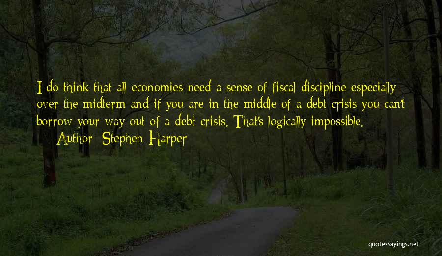 Debt Crisis Quotes By Stephen Harper