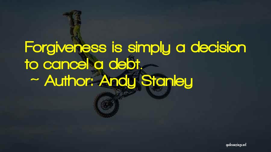 Debt Forgiveness Quotes By Andy Stanley